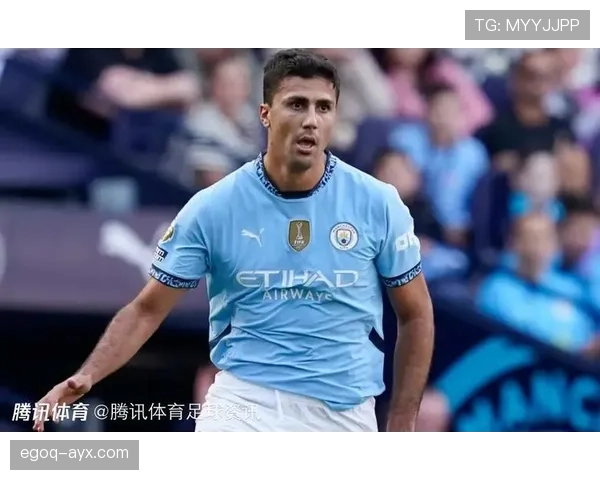 曼城核心罗德里表现持续攀升，强势助推球队品牌价值跃升
